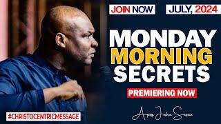MONDAY SECRETS, 22ND JULY 2024 - Apostle Joshua Selman Commanding Your Morning