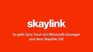 So geht Zero Trust mit Microsoft-Lösungen und dem Skaylink CSC