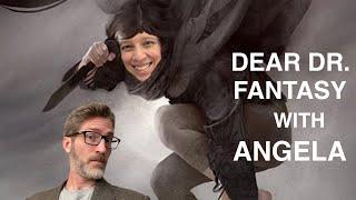 Dear Dr. Fantasy: episode 36, with Angela from Literature Science Alliance