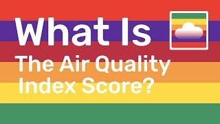 What is the Air Quality Index? AQI is air pollution.