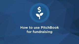 How to use PitchBook for Fundraising