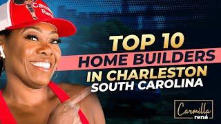 TOP 10 Home Builders to CONSIDER in Charleston, South Carolina this 2021