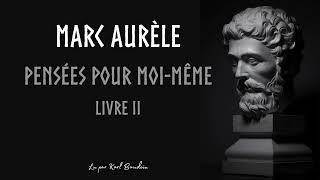 Marc Aurèle: Pensées pour moi-même, Livre II.