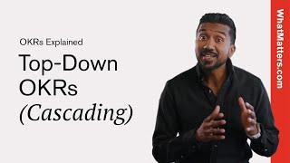 Top-Down OKRs (Cascading): Align Your Goals | OKRs Explained