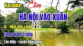 Karaoke Chèo : HÀ NỘI VÀO XUÂN - Tone Nam Trung - LĐ Luyện 5 Cung#Karaoke Trần Huân.