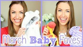 March BABY Favorites! || #BabyLoves