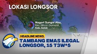 [HEADLINE NEWS (27/9)] - 25 Orang Tertimbun Tambang Emas Ilegal Solok