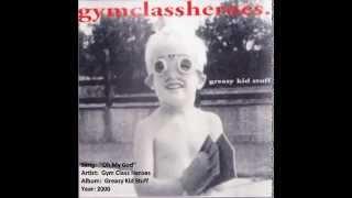 Gym Class Heroes - Oh My God (Greasy Kid Stuff)