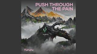 Push Through the Pain