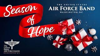 Season of Hope Student Livestream - Featuring The United States Air Force Band and Singing Sergeants