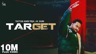 TARGET (Full Video) Tayyab Amin Teja ft. M Zairi I Seemab Arshad | Latest Punjabi Songs 2021| Teja |