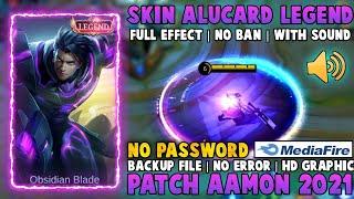 Script Skin Alucard Legend Full Effect and Voice NO PASSWORD 2021 terbaru | Patch Aamon Update