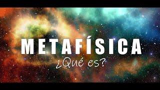 ¿QUÉ ES LA METAFÍSICA?