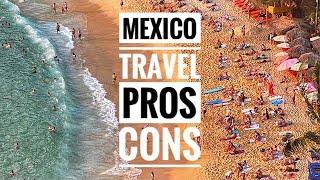 Mexico Travel: Pros and Cons