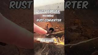 Rust Converter vs Rust Remover - How Do I Restore a Rusty Object?