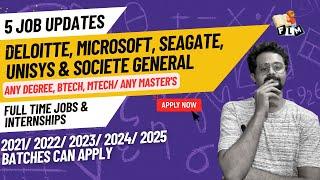 5 Latest Jobs : Microsoft, Seagate, Unisys, Deloitte & Societe General are Hiring Freshers | FLM