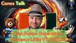 Canes Talk: Locked on Canes Host Alex Donno Joins me to Discuss VT and What to Expect from Cal