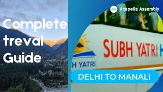 Delhi To Manali |Complete travel Guide & useful tips |Hindustani yatri 