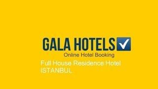 Full House Residence Hotel - GalaHotels