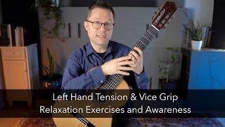 Left Hand Tension and Relaxation Exercises for Classical Guitar