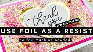 Use Foil as a Resist | NO FOIL MACHINE needed! | #wowembossingpowder #cardmaking #cards