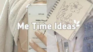 Me time ideas | useful me time ideas for you