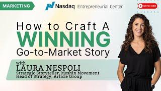 How to Craft a Winning Go-to-Market Story with Laura Nespoli