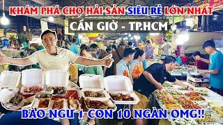 Khám Phá Chợ Hải Sản Lớn Nhất Cần Giờ - TPHCM, Tôm Hùm, Bao Ngư Giá Siêu Siêu Rẻ Luôn!