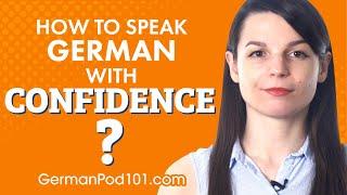 How to speak German with confidence