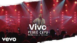 Pedro Capó - Vivo (En Vivo Desde La Trastienda)