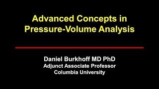 Advanced Concepts in Pressure-Volume Analysis