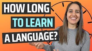 How long does it take to learn a language and become fluent? (and get to the 3 phases of speaking)