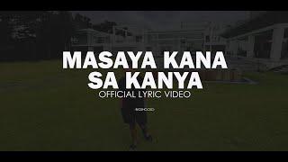 Bigshockd - Masaya ka sa kanya (MKSK) (Official Lyric Video)