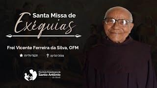 Santa Missa de Exéquias de Frei Vicente Ferreira da Silva, OFM