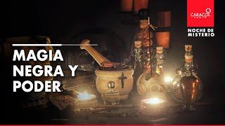 Magia Negra y Poder | Caracol Radio