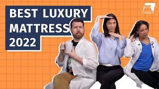 Best Luxury Mattresses 2022 - Our Most Luxurious Mattress Picks!