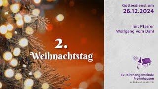 Gottesdienst am 26. Dezember - Live "2. Weihnachtsfeiertag"