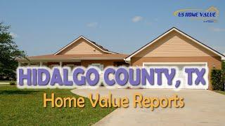 Hidalgo County TX Real Estate CMA Property Appraisal | US Home Value