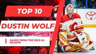 DUSTIN WOLF TOP 1O SAVES | 2023-24