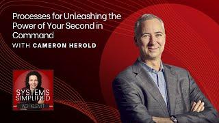 Processes for Unleashing the Power of Your Second in Command With Cameron Herold