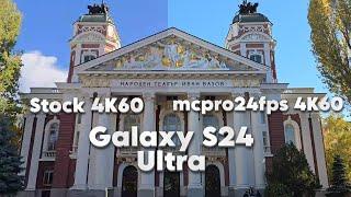 Galaxy Galaxy S24 Ultra mcpro24fps vs Stock 1x 4K60 Video Comparison