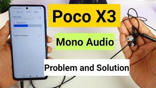 Poco x3 mono audio problem and fix with solution