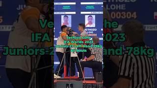 Vethozo Lohe Junior-21 Left Hand All Bouts @ IFA Worlds 2023 #armwrestling #ifa