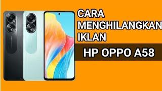 CARA MENGHILANGKAN IKLAN DI HP OPPO A58