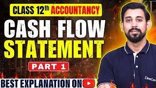 Cash flow statement | Accountancy | Class 12 | Part 1 | All basics