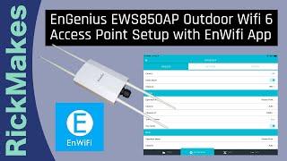 EnGenius EWS850AP Outdoor Wifi 6 Access Point Setup with EnWifi App