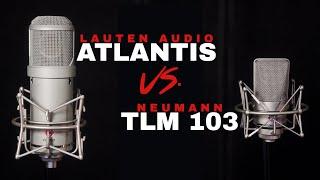 Neumann TLM 103 vs. Lauten Audio Atlantis FC-387 - Which is the BEST VOCAL MIC??