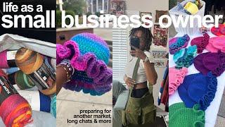 life as a small business owner pt. 5  preparing for another market, long chats, and more