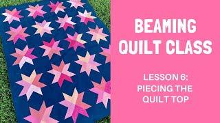 Beaming Quilt Class Week 6