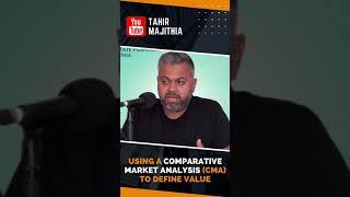 Tahir Majitha | Using a Comparative Market Analysis (CMA) to Define Value